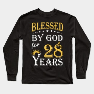 Blessed By God For 28 Years 28th Birthday Long Sleeve T-Shirt